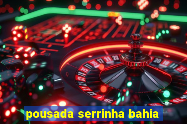 pousada serrinha bahia